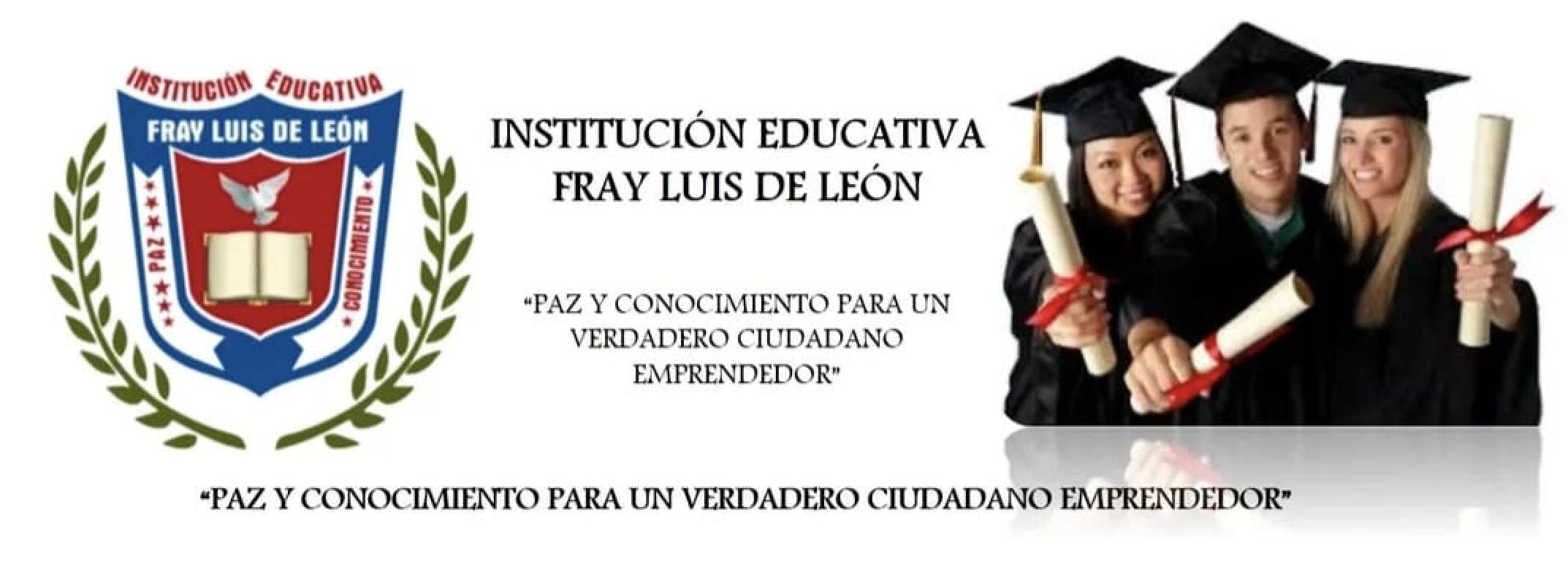 Institución Educativa Fray Luis de León: paz y conocimiento para un verdadero ciudadano emprendedor